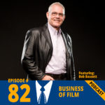 BoF #82 – Bob Bassett, Dean of Dodge College of Film and Media Arts