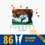 BoF #86 – Forrest Films with Ali Afshar and Scott Kennedy
