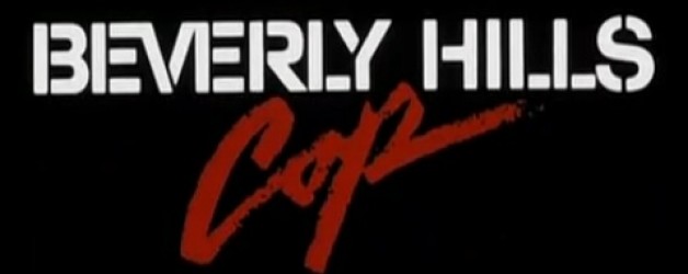 Trailers We Like – Beverly Hills Cop (1984)