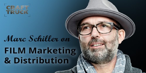 BoF #36 – Film Marketing & Distribution with Marc Schiller