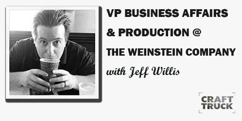 BoF #58 – VP Business Affairs & Production Administration, Jeff Willis (Weinstein Company)
