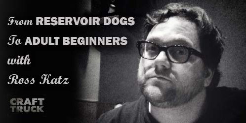 BoF #63 – From Reservoir Dogs to Directing Adult Beginners with Ross Katz