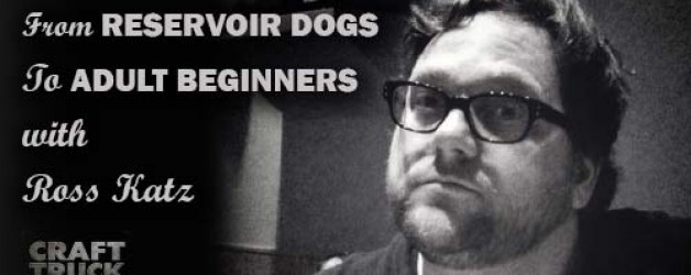 BoF #63 – From Reservoir Dogs to Directing Adult Beginners with Ross Katz