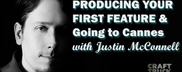 BoF #69 – Producing Your First Feature with Justin McConnell